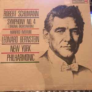 Robert Schumann * Leonard Bernstein, New York Philharmonic – Symphony No. 4 (Original ...