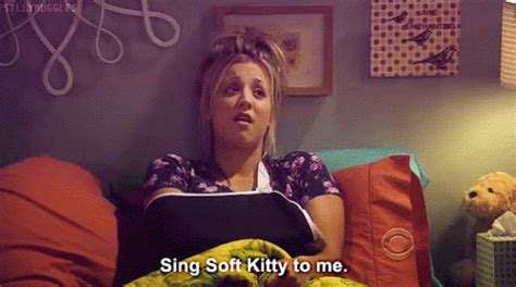 Sing Soft Kitty GIF - BigBangTheory Penny SingSoftKitty - Discover & Share GIFs