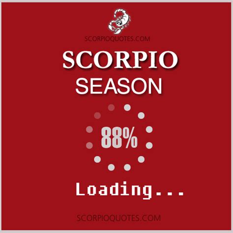 Scorpio Season Loading | Scorpio Quotes