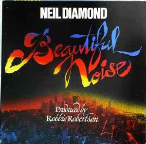 Neil Diamond – Beautiful Noise (1976, Vinyl) - Discogs