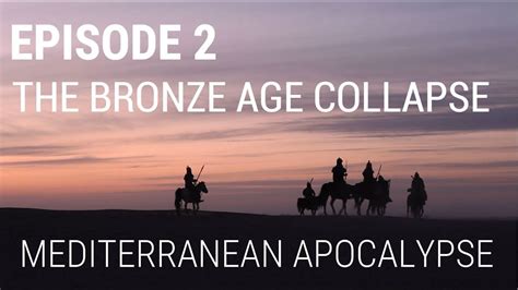 2. The Bronze Age Collapse - Mediterranean Apocalypse | Bronze age collapse, Bronze age ...