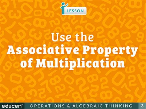 Use the Associative Property of Multiplication | Lesson Plans