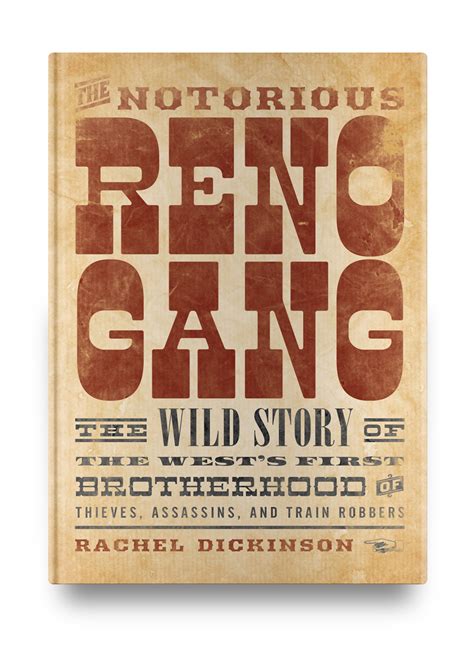 The Notorious Reno Gang - sally rinehart / graphic designer