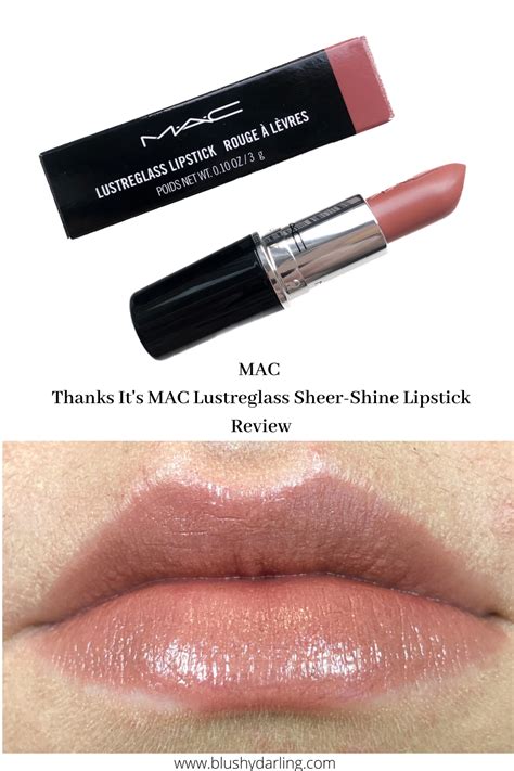 MAC Thanks It's MAC Lustreglass Sheer-Shine Lipstick | Review | Mac ...