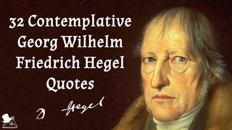 32 Contemplative Georg Wilhelm Friedrich Hegel Quotes - MagicalQuote