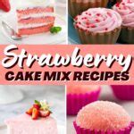 20 Strawberry Cake Mix Recipes (+ Easy Dessert Ideas) - Insanely Good