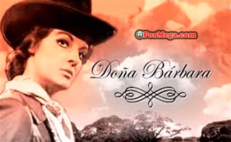 Doña Bárbara – Novelas – Por Mega