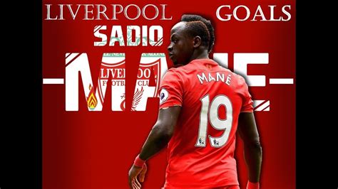 Sadio Mane Goals At Liverpool FC || YNWA - YouTube