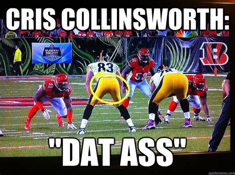 Cris Collinsworth: "Dat Ass" - heath miller donk - quickmeme