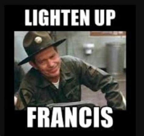 Lighten up Francis | Movie quotes, Famous movie quotes, Funny quotes