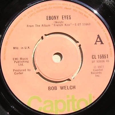 Bob Welch – Ebony Eyes (1977, Vinyl) - Discogs