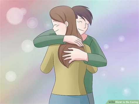 How to Be Caring (with Pictures) - wikiHow