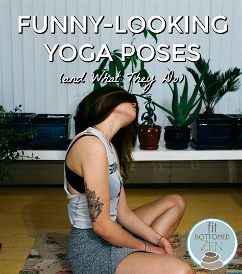 Funny-Looking Yoga Poses (and What They Do) - Fit Bottomed Girls