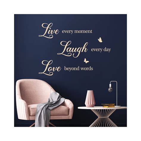 Live Every Moment, Laugh Every Day, Love Beyond Words Decoration Quote ...