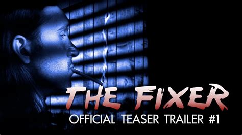 THE FIXER - Official Teaser Trailer #1 - YouTube