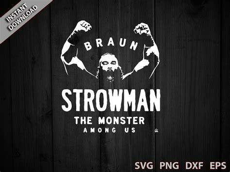 WWE Braun Strowman The Monster Among Men Svg Superstars WWE | Etsy