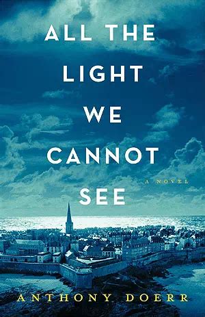 Summary and Review: All the Light We Cannot See by Anthony Doerr - The ...