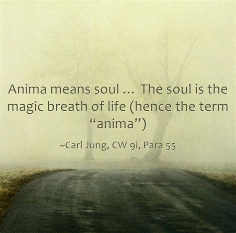 Anima means soul … The soul is the magic breath of life (hence the term “anima”) | Carl jung ...