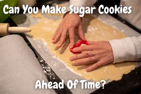 How Many Days In Advance Can You Make Sugar Cookies? – Baking Nook ...