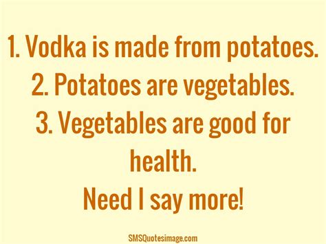 Vodka is made from potatoes - Funny - SMS Quotes Image