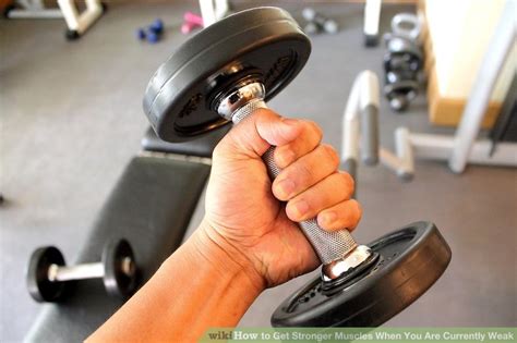 How to Get Stronger Muscles When You Are Currently Weak: 9 Steps