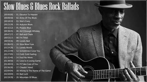 Лучшее на ютубе: Slow Blues & Blues Rock Ballads Playlist ♫ The Best Slow Blues Songs Ever ...