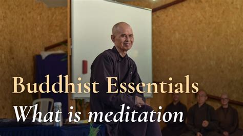 Thich Nhat Hanh on Buddhist Essentials: What is Meditation - YouTube