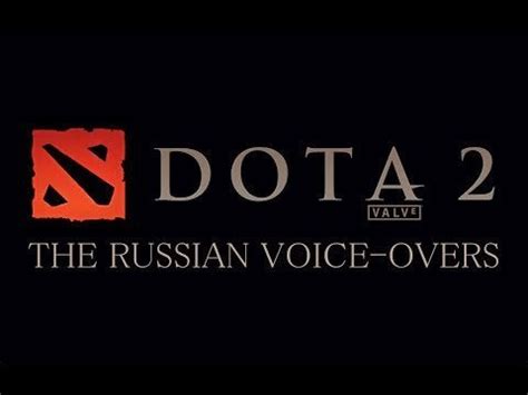 I just found out that there is a russian voice lines for Dota 2 heroes ...