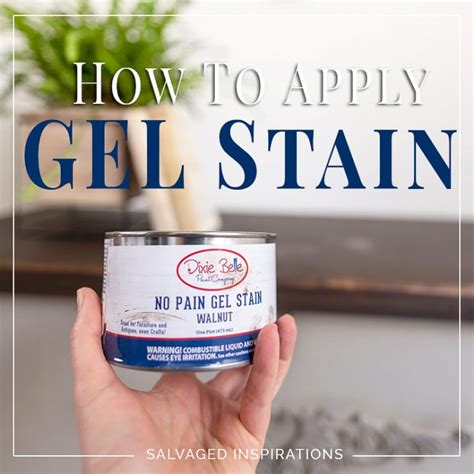 How To Apply Gel Stain - Salvaged Inspirations