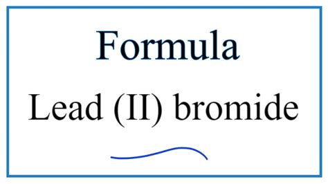 How to Write the Formula for Lead (II) bromide - YouTube