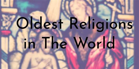 8 Oldest Religions in the World - Oldest.org