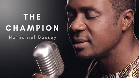 [Music, Lyrics + Video] Nathaniel Bassey - The Champion Ft Joe Mettle ...