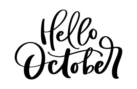 Hello October Vector ink lettering. Handwriting black on white word. Modern calligraphy style ...