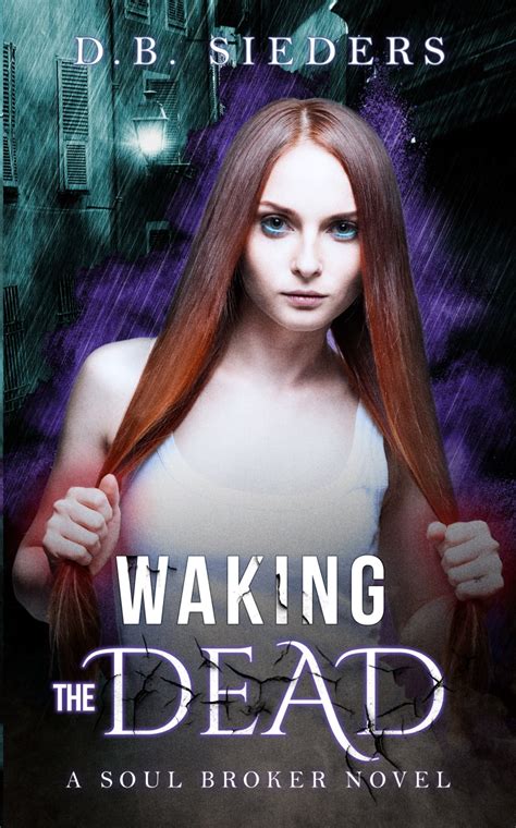 Upcoming Release—Waking the Dead! And Happy 2017! | Author D.B. Sieders