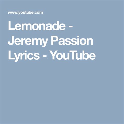 Lemonade - Jeremy Passion Lyrics - YouTube | Ukelele songs, Lyrics, Jeremy