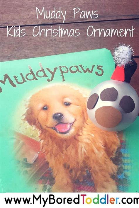 Christmas Ornament - Muddy Paws | Christmas activities for kids, Fun activities for preschoolers ...