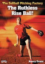 The Softball Pitching Factory: The Ruthless Rise Ball! - Softball -- Championship Productions, Inc.