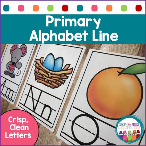 Primary Alphabet Line - Stop and Smell the Crayons