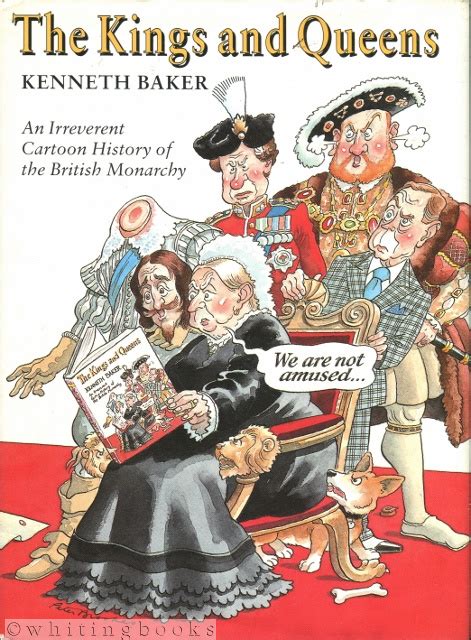 The Kings and Queens: An Irreverent Cartoon History of the British Monarchy