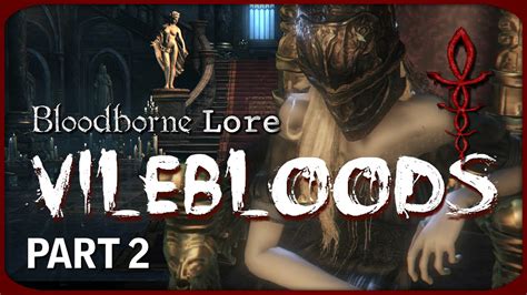 Bloodborne Lore - Queen Annalise, Vilebloods, & Cainhurst (Part 2) - YouTube