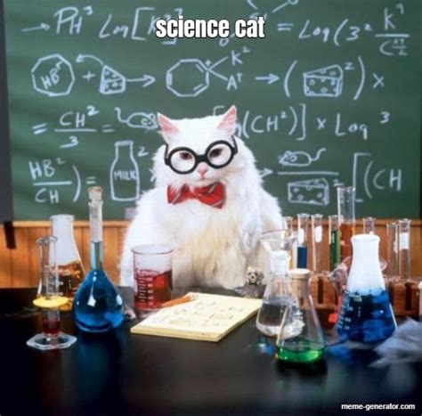 science cat - Meme Generator