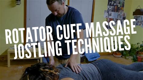 Rotator Cuff Massage Jostling Techniques - YouTube