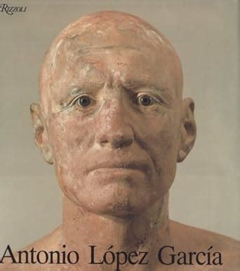 Antonio Lopez Garcia : Brenson, Michael, Serraller, F. Calvo, Sullivan, Edward J.: Amazon.it: Libri