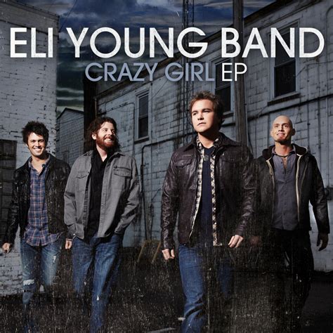 Eli Young Band - Crazy Girl EP | iHeart