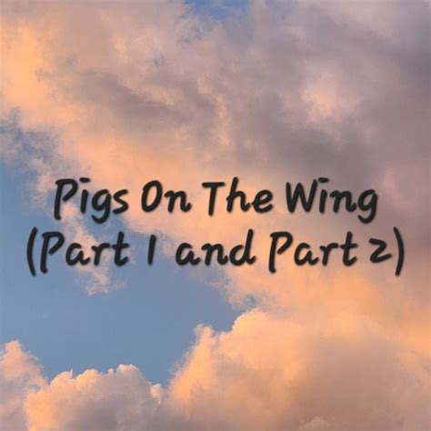 Stream Pigs On The Wing Part 1 and Part 2 Cover by Jenni Cary | Listen online for free on SoundCloud