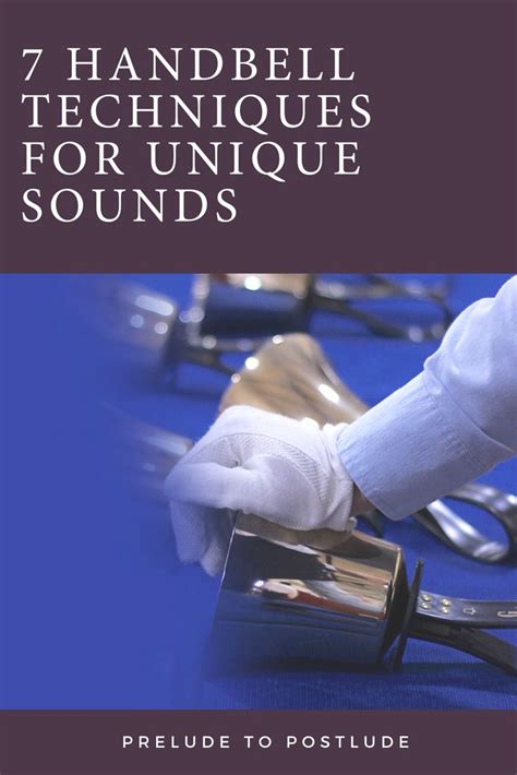 7 Handbell Techniques for Unique Sounds | Choir music, Techniques, Have fun