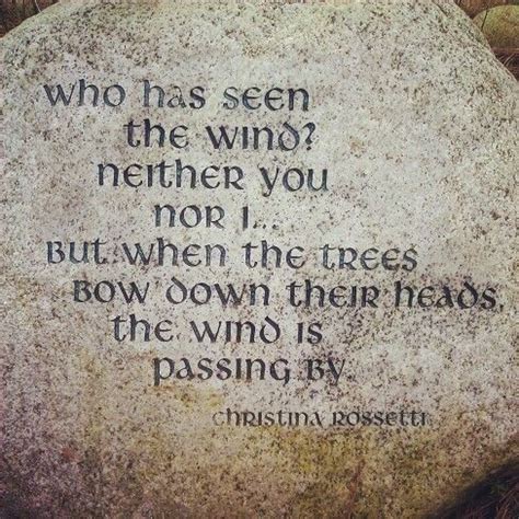 Who has seen the wind... | Nature quotes, Windy day quotes, Quotes