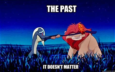 The past It doesn't matter - Misc - quickmeme