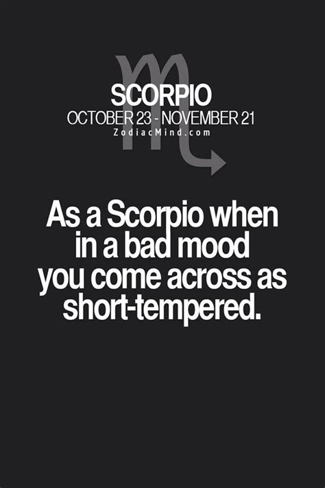 Scorpio: When in a bad mood you come across as - short-tempered | Zodiac quotes scorpio, Scorpio ...