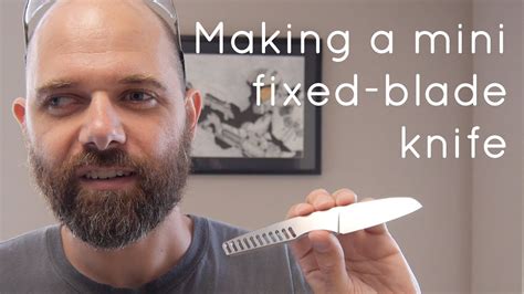 Making a mini fixed-blade knife - YouTube